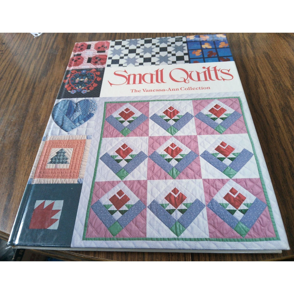 Small Quilts The Vannessa Ann Collection (1989 Oxmoor House)